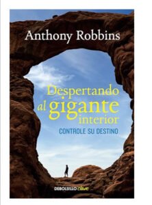 "Descubre cómo transformar tu vida y alcanzar tu máximo potencial con las estrategias y enseñanzas prácticas de Tony Robbins en Despertando a tu Gigante Interior. Una guía para el empoderamiento y el éxito."