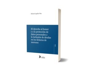 El derecho al honor y a la protección de datos personales y la inclusión de deudas en los ficheros de morosos