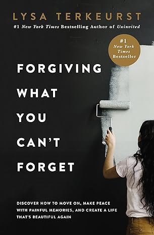Forgiving What You Can't Forget